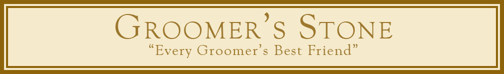 Groomer's Stone - Every Groomer's Best Friend